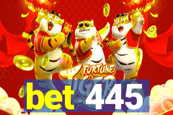bet 445